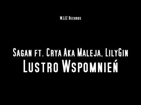 Sagan ft. Crya Aka Maleja, LilyGin - Lustro Wspomnień