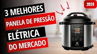 MELHOR PANELA PRESSÃO ELÉTRICA 2024