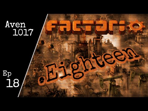 Factorio 0.18 .Eighteen Ep 18 - Solid fueled - Let's Play, Gameplay