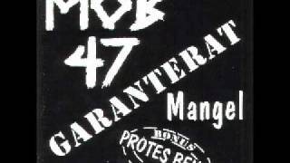 MOB 47 - Garanterat Mangel Split w Protes Bengt (FULL ALBUM)