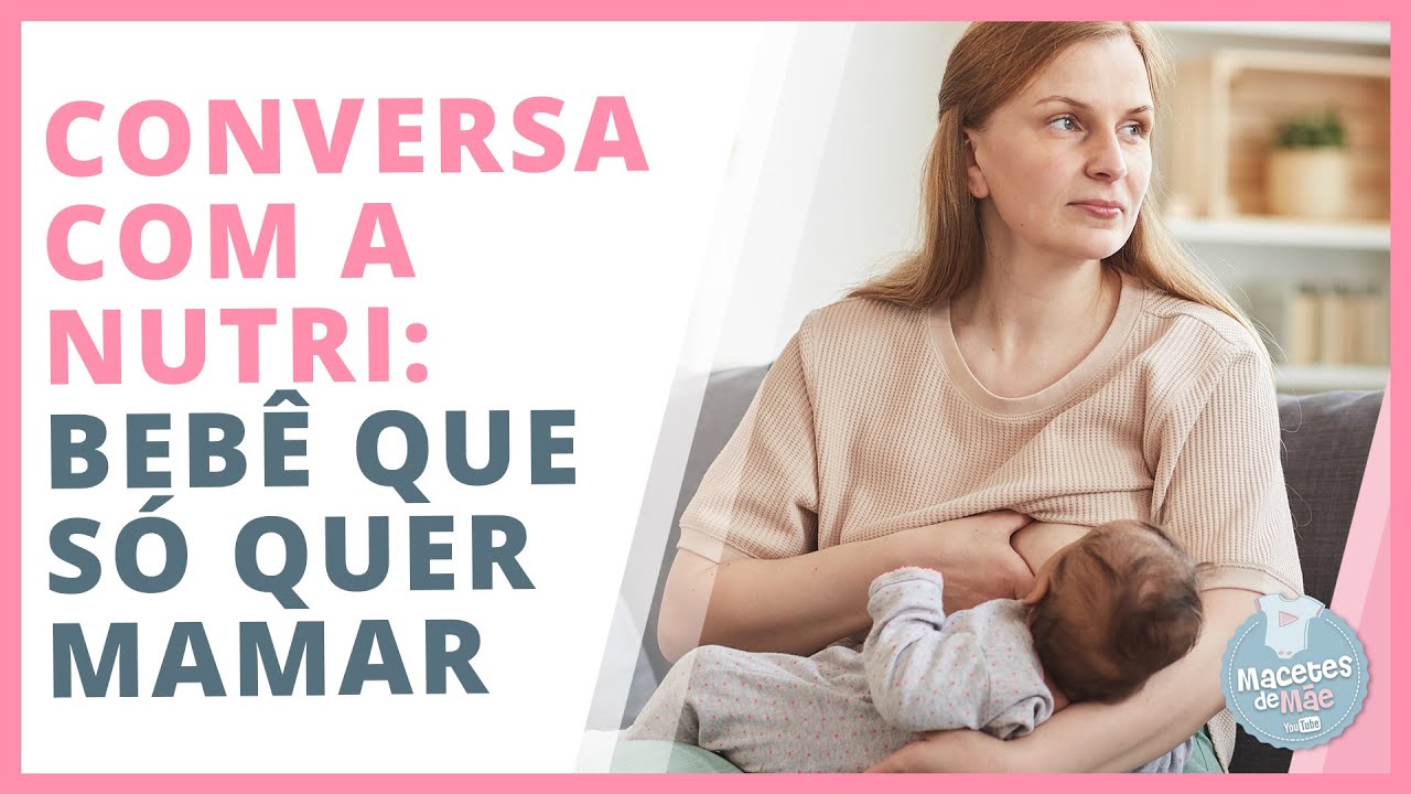 SEU FILHO NÃO COME, SÓ MAMA? SAIBA O QUE FAZER! | MACETES DE MÃE