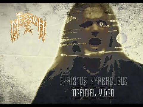 MESSIAH - Christus Hypercubus (OFFICIAL VIDEO)