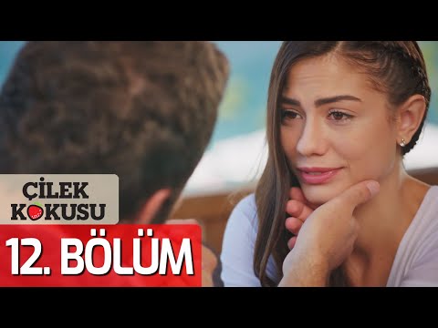 Çilek Kokusu 12. Bölüm (FULL HD)