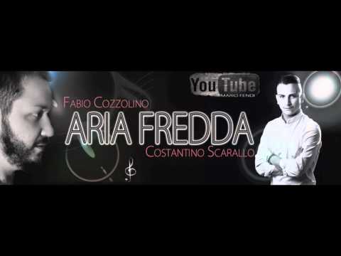 Fabio Cozzolino & Costantino Scarallo - Aria Fredda [By Mario Fendi]