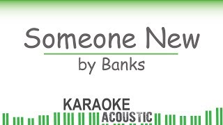 Banks - Someone New (Piano Karaoke)