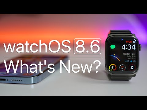 watchOS 8.6 is Out! - What's New?