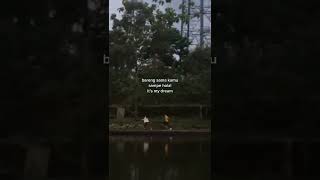 Download lagu STORY WA 30 DETIK TERBARU || IT'S MY DREAM:) mp3