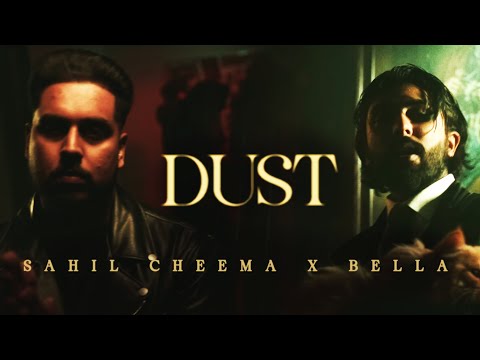 DUST - Sahil Cheema X Bella (Official Music Video ) | Test Drive Ep | Latest Punjabi Songs 2025 |