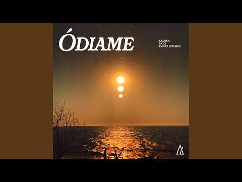 Ódiame