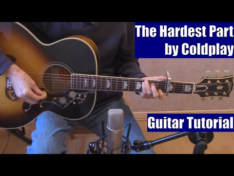 The Hardest Part - Coldplay