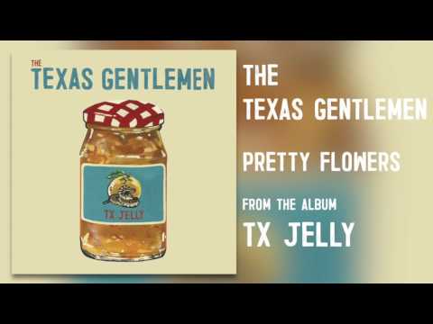 The Texas Gentlemen - "Pretty Flowers" [Audio Only]