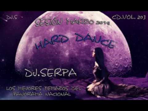 DJ.SERPA SESIÓN MARZO 2019  HARD  DANCE CD. VOL 203