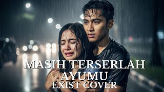 Download lagu Masih Terserlah Ayumu – Exist | Cover mp3 Download lagu Masih Terserlah Ayumu – Exist | Cover mp3