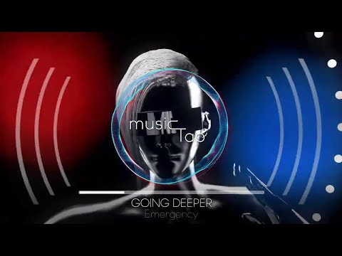 Going Deeper - Emergency