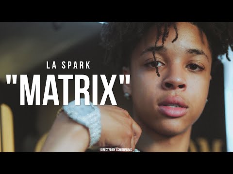 La Spark - "Matrix" Official Music Video | Shot By @J.Smith Films