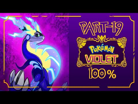 Pokemon Violet Walkthrough 100% Part 19