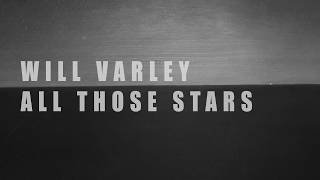 Will Varley - All Those Stars (Official Audio)