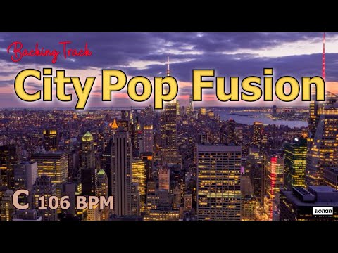 City Pop Fusion　JAZZ FUNK SOUL  ／Backing Track (C 106 BPM)