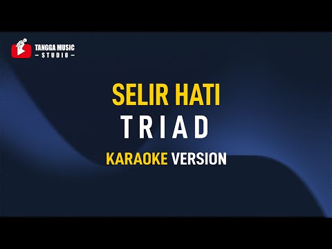 TRIAD - Selir Hati (Karaoke)