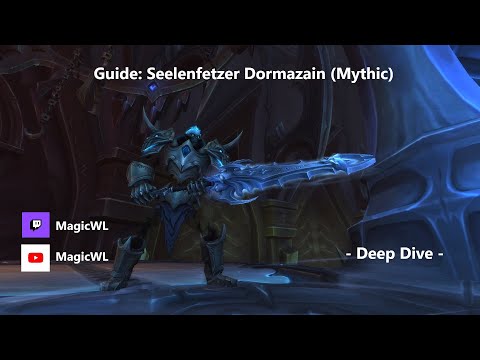 Guide: Seelenfetzer Dormazain (Mythisch) - Deep Dive | Seelenfetzer Dormazain (Mythic) | german