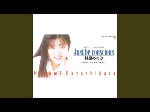 Just Be Conscious - Slayers