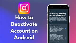 How to Deactivate Instagram Account on Android 2024