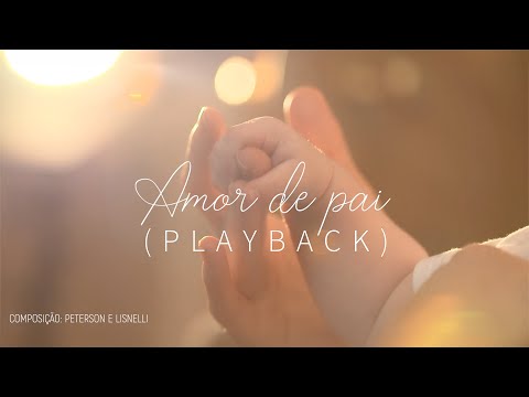Amor De Pai - Peterson e Lisnelli