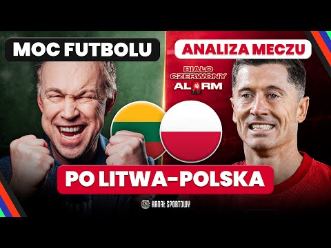 MOC FUTBOLU | POLSKA POKONAŁA LITWĘ! WNIOSKI PO MECZU | POL, P. KOŹMIŃSKI, OLKOWICZ, JÓŹWIAK