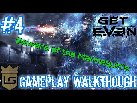 Get Even | Episode 4 - Beware of the Mannequin's!!