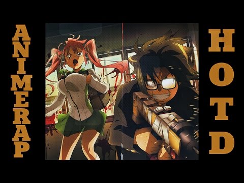 AnimeRap feat Кинай - Реп про Школу Мертвецов | Highschool of the Dead Rap 2015