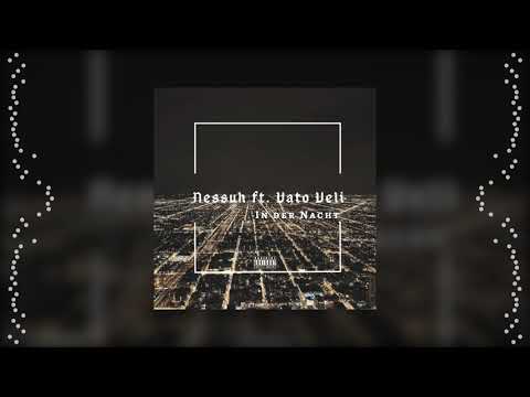 Nessuh ft. Vato Veli - In der Nacht (Official Audio)