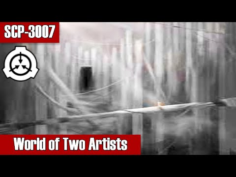 SCP Decoded Reading: SCP-3007 World of Two Artists