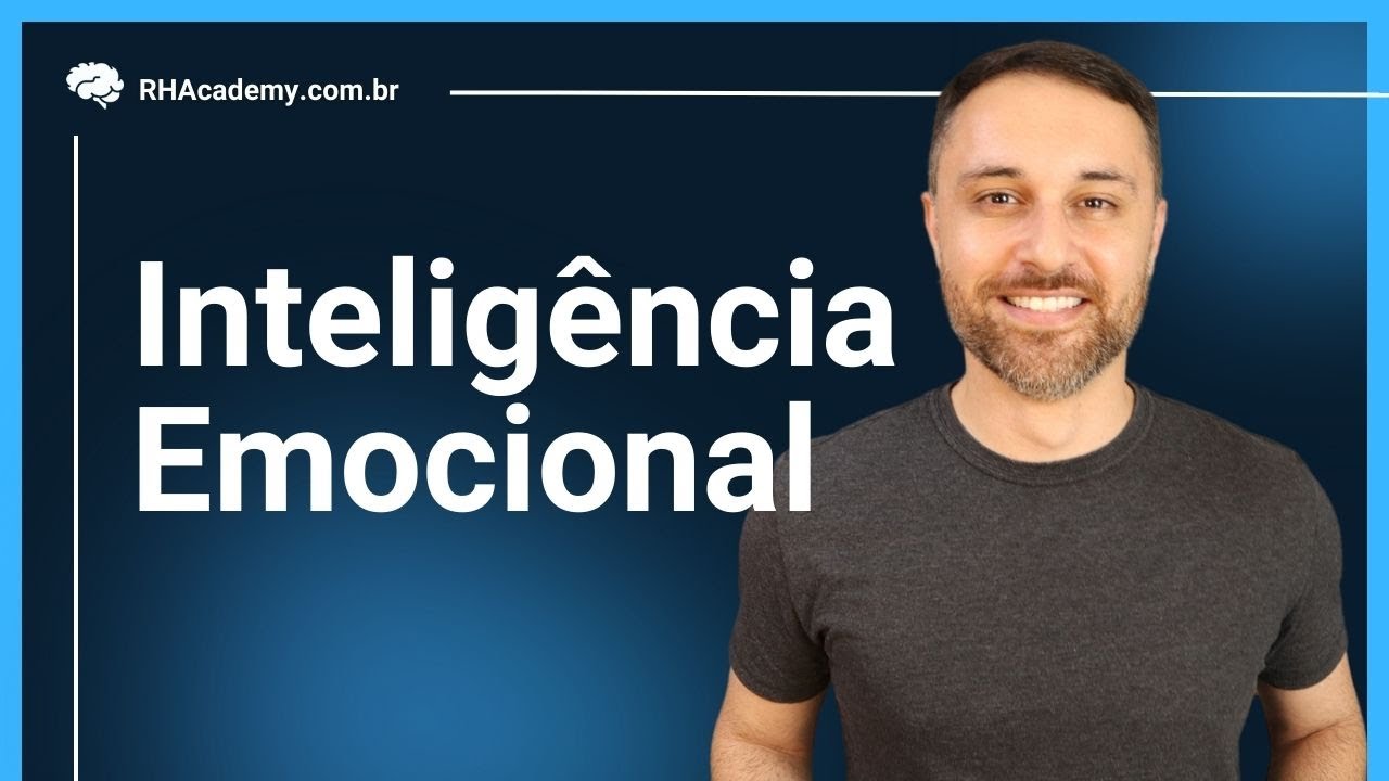O que é Inteligência Emocional? | RH Academy