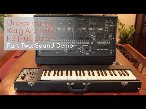 Unboxing my Korg Arp 2600 FS (Full Size), Part Two: Sound Demo