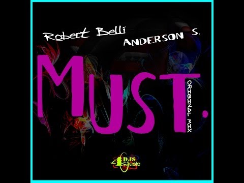 Robert Belli & Anderson Senna - Must - Original Mix.
