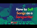 How to sell songs as a songwriter?