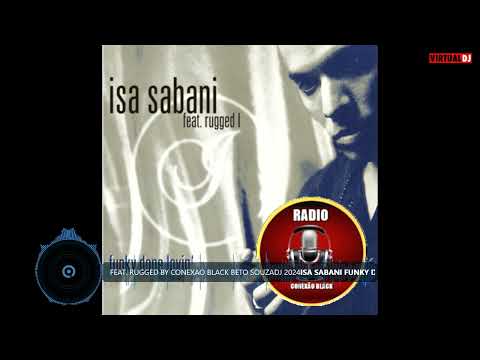 Isa Sabani Funky Dope Lovin' feat. Rugged by conexao black beto souzadj 2024
