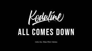 Kodaline - All Comes Down [Lyrics]