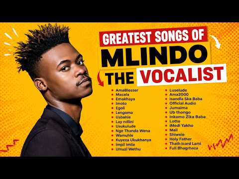 Mlindo the Vocalist Greatest Songs
