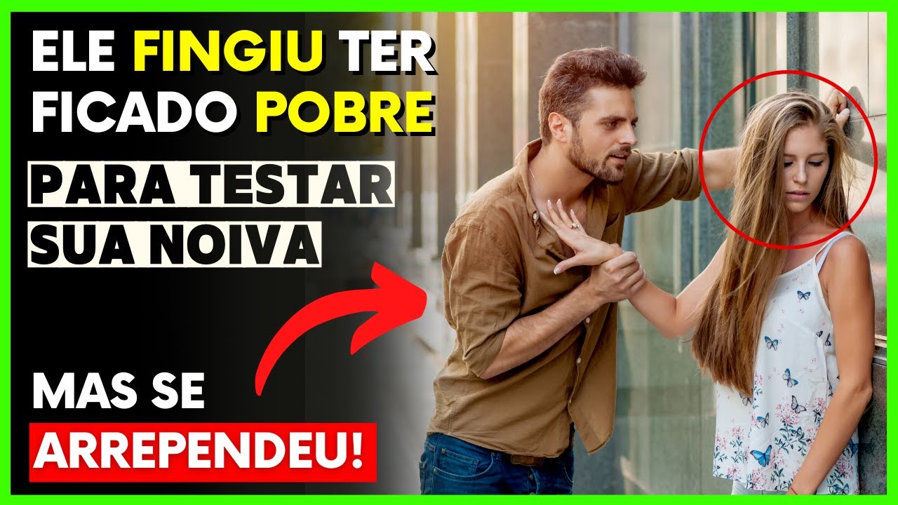 Milionário testou a noiva dizendo que estava falido - Você não vai acreditar no que ela fez