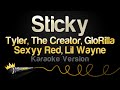 Tyler The Creator GloRilla Sexyy Red Lil Wayne Sticky Karaoke Version