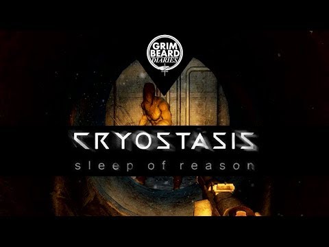 Grimbeard Diaries - Cryostasis: Sleep of Reason (PC) - Review