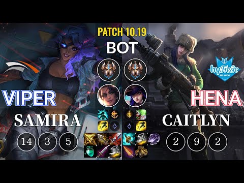 HLE Viper Samira vs hyF Hena Caitlyn Bot - KR Patch 10.19