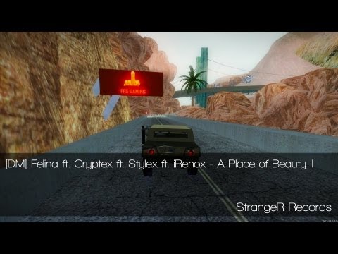 [DM] Felina ft. Cryptex ft. StyleX ft. iRenox - A Place of Beauty II