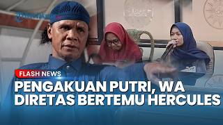 FULL PENGAKUAN Putri Ahmad Bahar dari WhatsApp Diretas hingga Bertemu Langsung Dengan Hercules