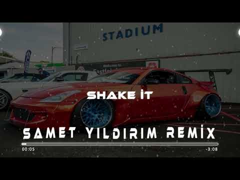 Samet Yıldırım - Shake İt ( Remix )