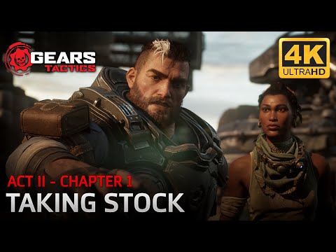 Gears Tactics - Act II - Chapter 1: Taking Stock
