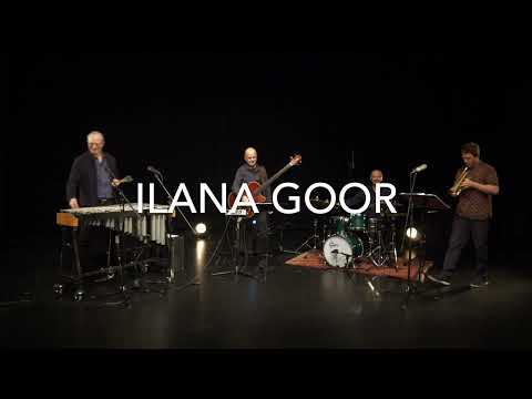 ILANA GOOR - Wolfgang Lackerschmid Connection