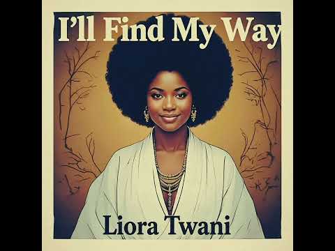 Liora Twani - I'll Find My Way