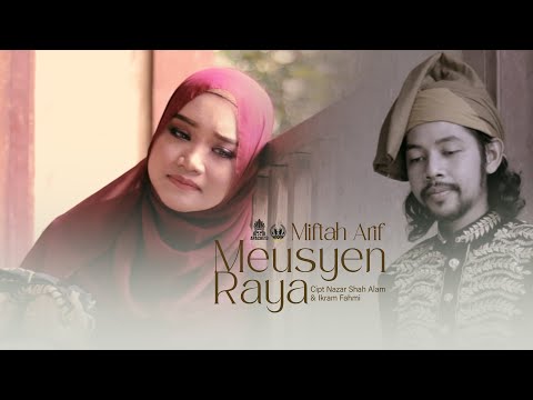 Meusyen Raya - Miftah Arif (Official Music Video)